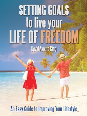 cover image of Setting Goals to Live Your Life of Freedom